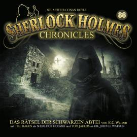 Hörbuch Sherlock Holmes Chronicles, Folge 86: Das Rätsel der schwarzen Abtei  - Autor E. C. Watson   - gelesen von Schauspielergruppe