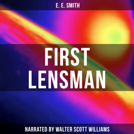 Hörbuch First Lensman  - Autor E. E. Smith   - gelesen von Walter Scott Williams