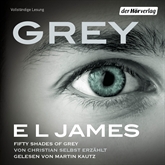 Hörbuch Grey - Fifty Shades of Grey von Christian selbst erzählt  - Autor E. L. James   - gelesen von Martin Kautz
