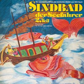 Hörbuch Sindbad, Folge 2: Sindbad der Seefahrer  - Autor E. Pippert, Anke Beckert   - gelesen von Schauspielergruppe