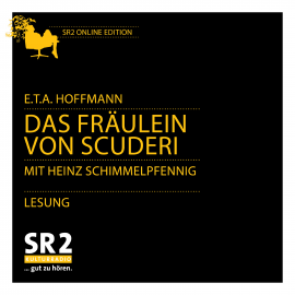 Hörbuch Das Fräulein von Scuderi  - Autor E.T.A.Hoffmann   - gelesen von Heinz Schimmelpfennig
