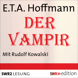 Hörbuch Der Vampir  - Autor E.T.A. Hoffmann   - gelesen von Rudolf Kowalski
