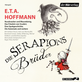 Hörbuch Die Serapions-Brüder  - Autor E.T.A. Hoffmann   - gelesen von Schauspielergruppe