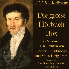 Hörbuch E. T. A. Hoffmann: Die große Hörbuch Box  - Autor E. T. A. Hoffmann   - gelesen von Schauspielergruppe
