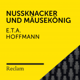 E.T.A. Hoffmann: Nussknacker und Mausekönig