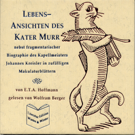 Hörbuch Lebens-Ansichten des Kater Murr - E.T.A. Hoffmann  - Autor E.T.A. Hoffmann   - gelesen von Schauspielergruppe