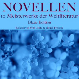 Hörbuch Novellen: Zehn Meisterwerke der Weltliteratur - Blaue Edition  - Autor E. T. A. Hoffmann   - gelesen von Schauspielergruppe