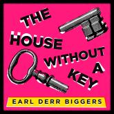The House Without a Key (Unabridged)