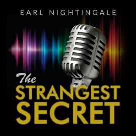 Hörbuch The Strangest Secret (Unabridged)  - Autor Earl Nightingale   - gelesen von Schauspielergruppe