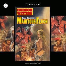 Hörbuch Manitous Fluch - Horror Western, Folge 2 (Ungekürzt)  - Autor Earl Warren   - gelesen von Alex Wolf