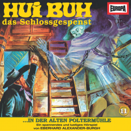 Hörbuch Folge 11: Hui Buh in der alten Poltermühle  - Autor Eberhard Alexander-Burgh  