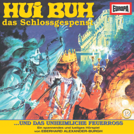 Hörbuch Folge 12: Hui Buh und das unheimliche Feuerross  - Autor Eberhard Alexander-Burgh  