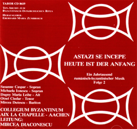 Hörbuch Rumänisch- byzantinische Musik - ASTAZI SE INCEPE - HEUTE IST DER ANFANG  - Autor Eberhard Maria Zumbroich   - gelesen von xxx