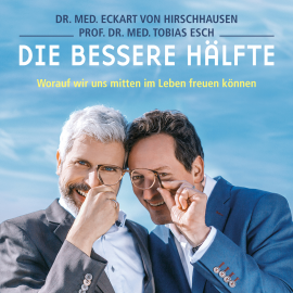 Hörbuch Die bessere Hälfte  - Autor Eckart von Hirschhausen   - gelesen von Schauspielergruppe