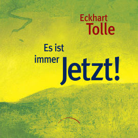 Hörbuch Es ist immer Jetzt!  - Autor Eckhart Tolle   - gelesen von Eckhart Tolle