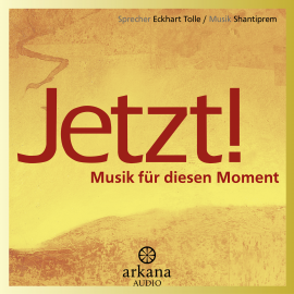 Hörbuch Jetzt! Musik für diesen Moment  - Autor Eckhart Tolle   - gelesen von Eckhart Tolle