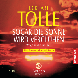 Hörbuch Sogar die Sonne wird verglühen  - Autor Eckhart Tolle   - gelesen von Eckhart Tolle