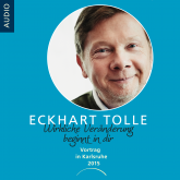 Hörbuch Wirkliche Veränderung beginnt in dir  - Autor Eckhart Tolle   - gelesen von Eckhart Tolle