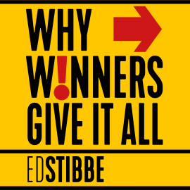 Hörbuch Why winners give it all  - Autor Ed Stibbe   - gelesen von Stijn Westenend
