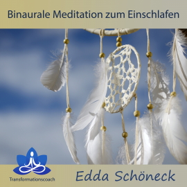 Hörbuch Binaurale Meditation zum Einschlafen  - Autor Edda Schöneck   - gelesen von Edda Schöneck