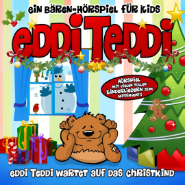 Hörbuch Eddi Teddi wartet auf das Christkind  - Autor Eddi Edler   - gelesen von Schauspielergruppe