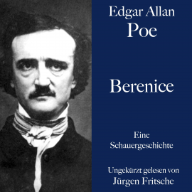 Hörbuch Berenice  - Autor Edgar Allan Poe   - gelesen von Jürgen Fritsche