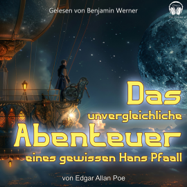 Hörbuch Das unvergleichliche Abenteuer eines gewissen Hans Pfaall  - Autor Edgar Allan Poe   - gelesen von Schauspielergruppe