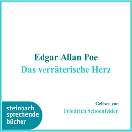 Hörbuch Das verräterische Herz  - Autor Edgar Allan Poe   - gelesen von Friedrich Schönberg
