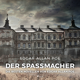 Hörbuch Der Spaßmacher - die besten Novellen von Edgar Allan Poe  - Autor Edgar Allan Poe.   - gelesen von Ulrich Ritter