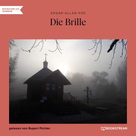 Hörbuch Die Brille (Ungekürzt)  - Autor Edgar Allan Poe   - gelesen von Rupert Pichler