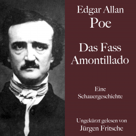 Hörbuch Edgar Allan Poe: Das Fass Amontillado  - Autor Edgar Allan Poe   - gelesen von Jürgen Fritsche