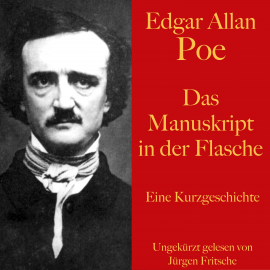 Hörbuch Edgar Allan Poe: Das Manuskript in der Flasche  - Autor Edgar Allan Poe   - gelesen von Jürgen Fritsche