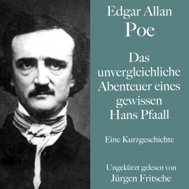 Hörbuch Edgar Allan Poe: Das unvergleichliche Abenteuer eines gewissen Hans Pfaall  - Autor Edgar Allan Poe   - gelesen von Jürgen Fritsche