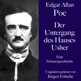 Hörbuch Edgar Allan Poe: Der Untergang des Hauses Usher  - Autor Edgar Allan Poe   - gelesen von Jürgen Fritsche