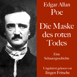 Hörbuch Edgar Allan Poe: Die Maske des roten Todes  - Autor Edgar Allan Poe   - gelesen von Jürgen Fritsche