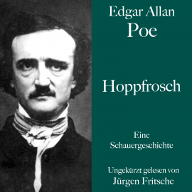 Hörbuch Edgar Allan Poe: Hoppfrosch  - Autor Edgar Allan Poe   - gelesen von Jürgen Fritsche
