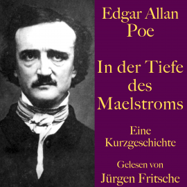 Hörbuch Edgar Allan Poe: In der Tiefe des Maelstroms  - Autor Edgar Allan Poe   - gelesen von Jürgen Fritsche