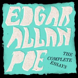 Hörbuch Edgar Allan Poe: The Complete Essays (Unabridged)  - Autor Edgar Allan Poe   - gelesen von Peter Noble