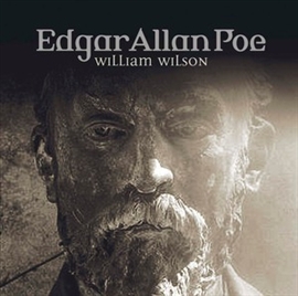 Hörbuch William Wilson (Edgar Allan Poe 32)  - Autor Edgar Allan Poe   - gelesen von Schauspielergruppe