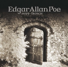 Hörbuch Hopp-Frosch (Edgar Allan Poe 9)  - Autor Edgar Allan Poe   - gelesen von Schauspielergruppe