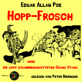 Hörbuch Hopp-Frosch  - Autor Edgar Allan Poe   - gelesen von Annegret Liebminger