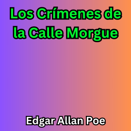 Hörbuch Los Crímenes de la Calle Morgue  - Autor Edgar Allan Poe   - gelesen von Kendal Rigansy