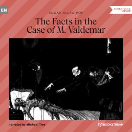Hörbuch The Facts in the Case of M. Valdemar (Unabridged)  - Autor Edgar Allan Poe   - gelesen von Michael Troy
