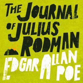 Hörbuch The Journal of Julius Rodman (Unabridged)  - Autor Edgar Allan Poe   - gelesen von Peter Noble