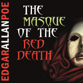 Hörbuch The Masque of the Red Death  - Autor Edgar Allan Poe   - gelesen von Howard King