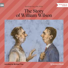Hörbuch The Story of William Wilson (Unabridged)  - Autor Edgar Allan Poe   - gelesen von Michael Troy
