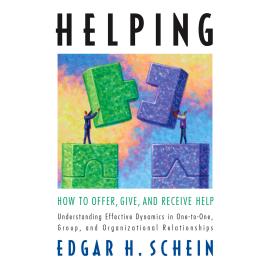 Hörbuch Helping - How to Offer, Give, and Receive Help (Unabridged)  - Autor Edgar H. Schein   - gelesen von Joe Bronzi