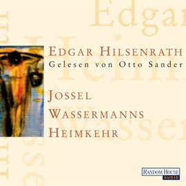 Hörbuch Jossel Wassermanns Heimkehr  - Autor Edgar Hilsenrath   - gelesen von Otto Sander