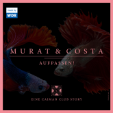 Murat & Costa: Aufpassen! - Eine Caiman Club Story