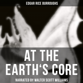Hörbuch At the Earth's Core  - Autor Edgar Rice Burroughs   - gelesen von Arthur Vincet